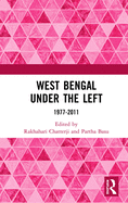 West Bengal under the Left: 1977-2011