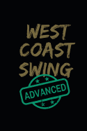 West Coast Swing Advanced: 6x9 Blank Lined Notebook, Journal, Diary or Log Notes.