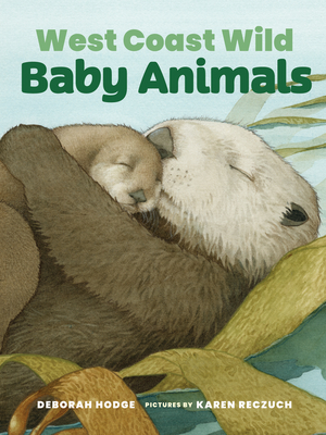West Coast Wild Baby Animals - Hodge, Deborah
