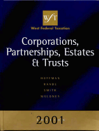 West Federal Taxation 2001 Edition: Corporations, Partnerships, Estates, and Trusts