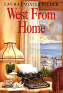 West from Home: Letters of Laura Ingalls Wilder, San Francisco, 1915