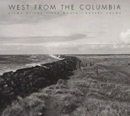 West from the Columbia: Views at the River Mouth - Adams, Robert (Photographer)
