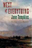 West of Everything: The Inner Life of Westerns