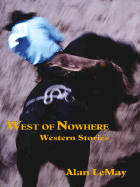West of Nowhere: Western Stories