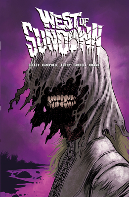 West of Sundown Vol. 2: Youthful Blasphemy - Seeley, Tim, and Campbell, Aaron, and Farrell, Triona, and Crank!, and Wassel, Adrian F (Editor)
