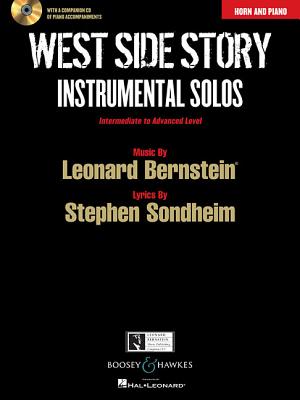 West Side Story Instrumental Solos: Arranged for Horn in F and Piano with a CD of Piano Accompaniments - Bernstein, Leonard (Composer), and Parman, Joshua, and Boyd, Joel