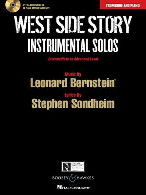 West Side Story Instrumental Solos: Arranged for Trombone and Piano with a CD of Piano Accompaniments - Bernstein, Leonard (Composer), and Parman, Joshua, and Boyd, Joel