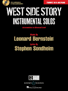 West Side Story Instrumental Solos: Arranged for Trumpet in B-Flat and Piano with a CD of Piano Accompaniments