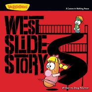 West Slide Story: A Lesson in Making Peace