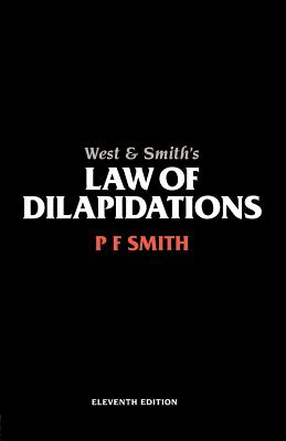 West & Smith's Law of Dilapidations - Smith, Pf, and West, William Anthony