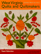 West Virginia Quilts: And Quiltmakers