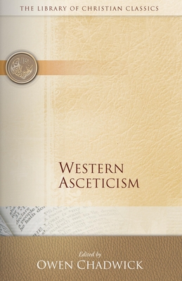 Western Asceticism - Chadwick, Owen (Editor)
