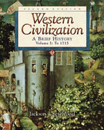 Western Civilization: A Brief History, Volume I, to 1715