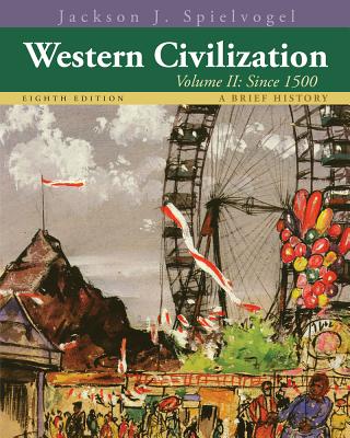 Western Civilization Volume 2 A Brief History Since 