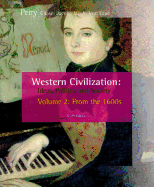 Western Civilization, Volume 2: From the 1600s: Ideas, Politics, and Society