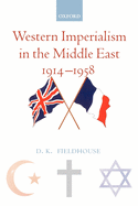 Western Imperialism in the Middle East 1914-1958