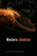 Western Jihadism: A Thirty Year History