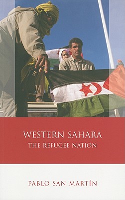 Western Sahara: The Refugee Nation - San Martn, Pablo