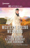 Western Spring Weddings: An Anthology