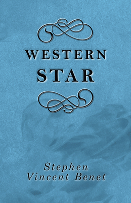 Western Star - Benet, Stephen Vincent