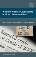 Western Welfare Capitalisms in Good Times and Bad