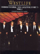 Westlife: Unbreakable Vol. 1 the Greatest Hits