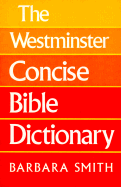 Westminster Concise Bible Dictionary