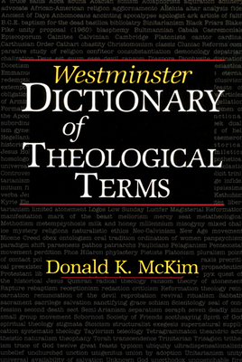 Westminster Dictionary of Theological Terms - McKim, Donald K