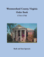 Westmoreland County, Virginia Order Book, 1714-1716