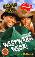 Westward, Whoa!: Kenan and Kel #7