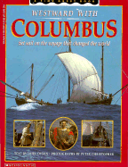 Westward with Columbus: Set Sail on the Voyage That Changed the World