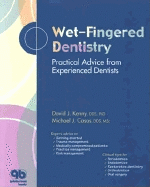 Wet-Fingered Dentistry: Practical Advice from Experienced Dentists - Kenny, David J, and Casas, Michael J