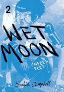 Wet Moon Book Two: Unseen Feet (New Edition)