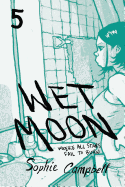 Wet Moon Vol. 5: Where All Stars Fail to Burn