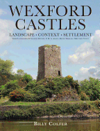 Wexford Castles: Environment, Settlement and Society