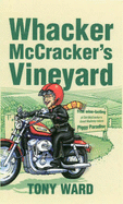 Whacker McCracker's Vineyard: The Story of Waiheke Island's Infamous Vineyard