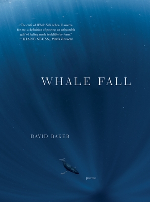 Whale Fall: Poems - Baker, David