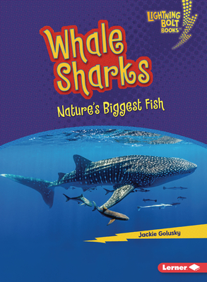Whale Sharks: Nature's Biggest Fish - Golusky, Jackie