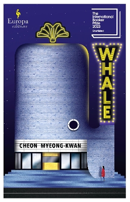 Whale: SHORTLISTED FOR THE INTERNATIONAL BOOKER PRIZE 2023 - Myeong-kwan, Cheon, and Kim, Chi-Young (Translated by)