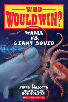 Whale vs. Giant Squid ( Who Would Win? ) - Pallotta, Jerry