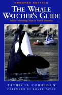 Whale Watchers Guide Revisited - Corrigan, Patricia, and Payne, Roger (Foreword by)