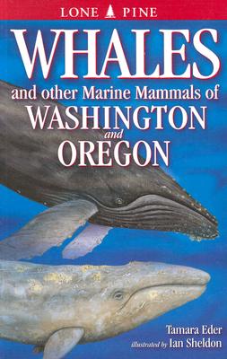 Whales and Other Marine Mammals of Washington and Oregon - Eder, Tamara
