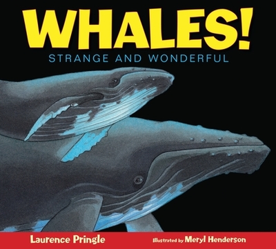 Whales!: Strange and Wonderful - Pringle, Laurence
