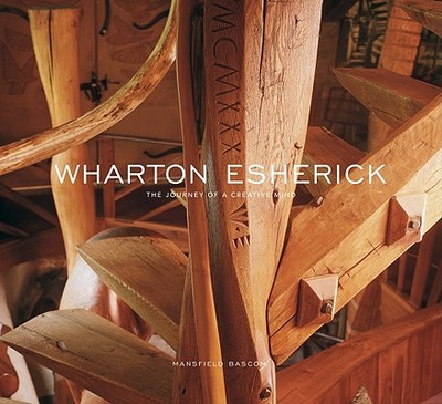 Wharton Esherick: The Journey of a Creative Mind - Bascom, Mansfield