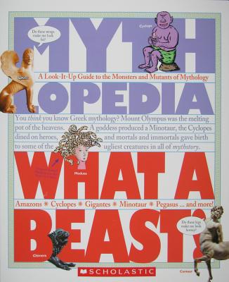 What a Beast! (Mythlopedia) - Kelly, Sophia