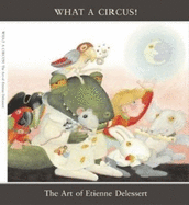 What a Circus! the Art of Etienne Delessert