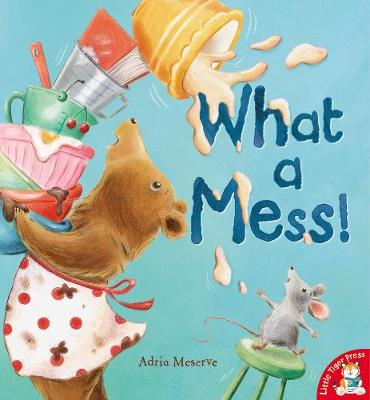 What a Mess! - Meserve, Adria