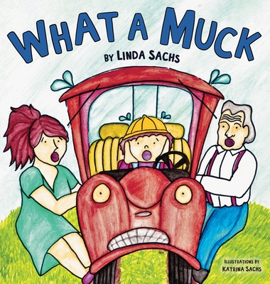 What a Muck - Sachs, Linda