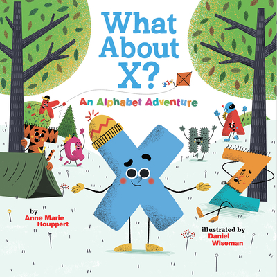 What about X? an Alphabet Adventure - Houppert, Anne Marie