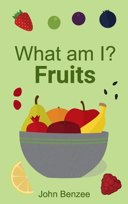 What am I? Fruits - Benzee, John